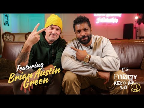 BRIAN AUSTIN GREEN FULL EPISODE ON "FUNNY KNOWING YOU"