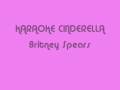 karaoke cinderella britney spears 