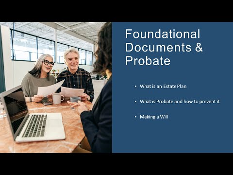 Foundational Documents & Probate