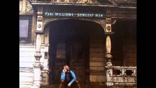PAUL WILLIAMS  ~ SOMEDAY MAN ~    Ｍｕｓｉｃ ｂｙ Ｒｏｇｅｒ Ｎｉｃｈｏｌｓ
