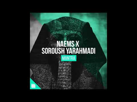 NAEMS x Soroush Yarahmadi - Mantra