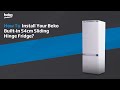 How To Install Your Beko Built In 54cm Sliding Hinge Fridge