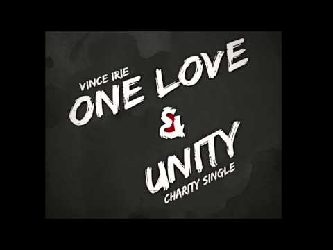 Vince Irie - One Love + Unity (Charity Single)
