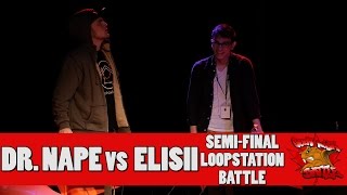 Dr. Nape vs Elisii - GNB 2017 - Loopstation Semi Finals