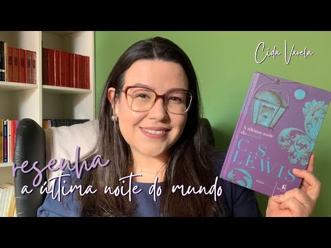 Resenha A ltima Noite do Mundo - C. S. Lewis