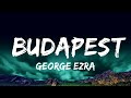 1 Hour |  George Ezra - Budapest (Lyrics)  | Lyrics Star