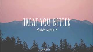 Download lagu Shawn Mendes Treat You Better Lyrics....mp3