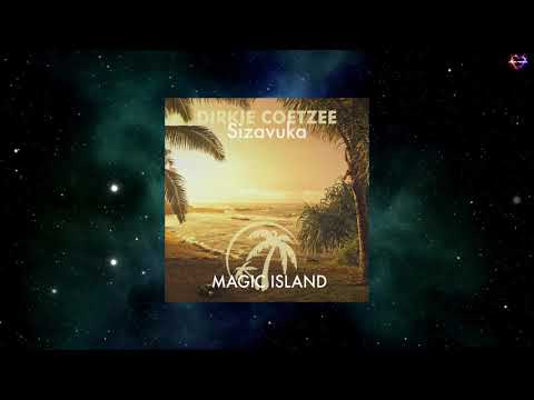 Dirkie Coetzee - Sizavuka (Extended Mix) [MAGIC ISLAND RECORDS]