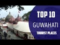 Top 10 Best Tourist Places to Visit in Guwahati | India - English