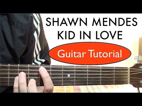 download lagu mp3 mp4 Kid In Love Shawn Mendes Guitar Tutorial, download lagu Kid In Love Shawn Mendes Guitar Tutorial gratis, unduh video klip Kid In Love Shawn Mendes Guitar Tutorial