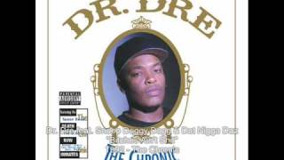 Dr. Dre - Bitches Ain&#39;t Shit feat. Snoop Doggy Dogg &amp; Dat Nigga Daz