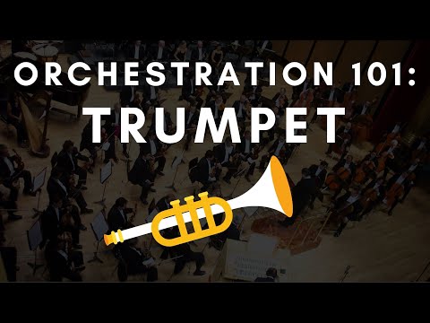Orchestration Crash Course #10 - Trumpet!