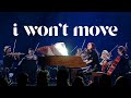 I Won't Move
