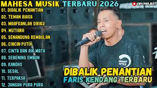 Download lagu ALBUM MAHESA MUSIK TERBARU 2026 ~ DI BALIK PENANTIAN - TEMAN BIASA - MUTIARA ~ MAHESA MUSIK TERBARU mp3