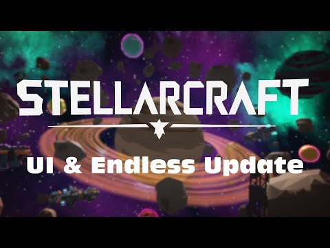Stellarcraft UI & Endless Update Trailer