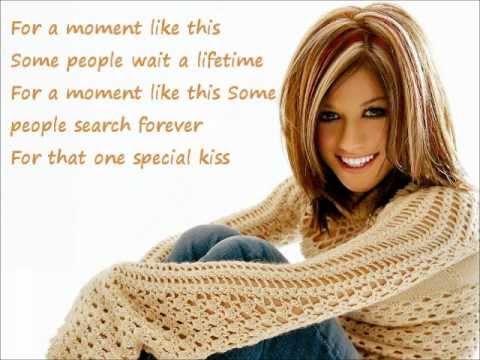 Kelly Clarkson A moment like this with LYRICS