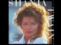 Shania Twain - You Win My Love