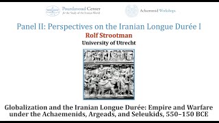 Globalization and the Iranian Longue Durée: Empire and Warfare under the Achaemenids, Argeads, and Seleukids, c. 550–150 BCE