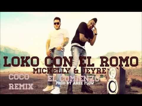 Mickelly & Jeyre- Loko Con El Romo -Coco Dominican Remake