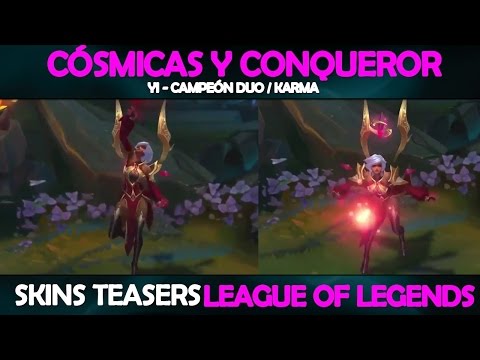 Teaser | Nueva Skins: Cósmicas (YI, Campeón DUO)  y Conqueror (Karma) | League of Legends