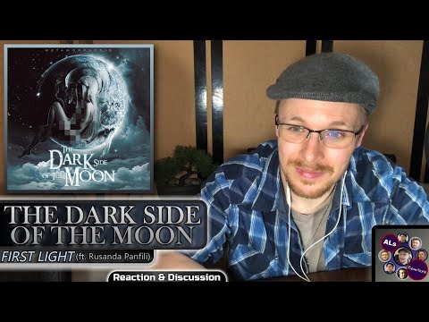 Reaction to...THE DARK SIDE OF THE MOON: FIRST LIGHT (ft. Rusanda Panfili) (With Lyrics)