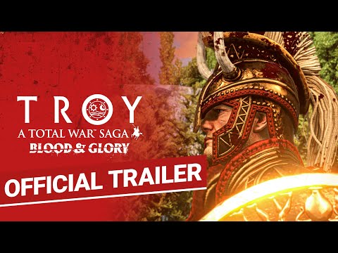 A Total War Saga: TROY - Blood & Glory Trailer