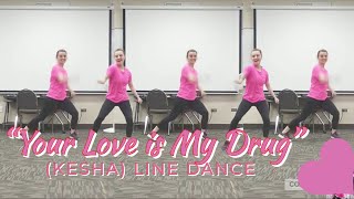 &quot;Your Love is My Drug&quot; (Kesha) Line Dance