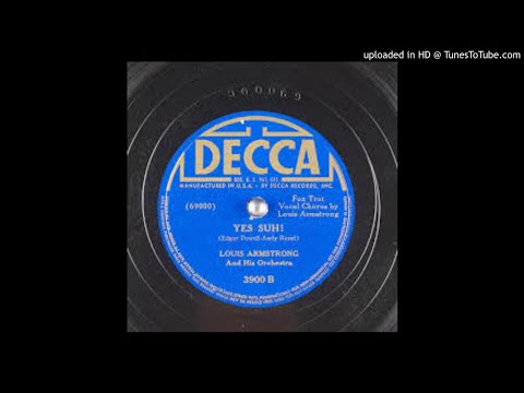 Louis Armstrong And His Hot Seven "Yes Suh!"  (1941). - DECCA 3900.