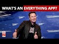 Why Does Elon Musk Want To Make An Everything App