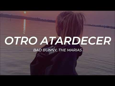 Bad Bunny, The Marías - Otro Atardecer || LETRA