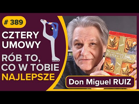 Cztery Umowy - Rób to, co w Tobie najlepsze - Don Miguel RUIZ - audiobook pl