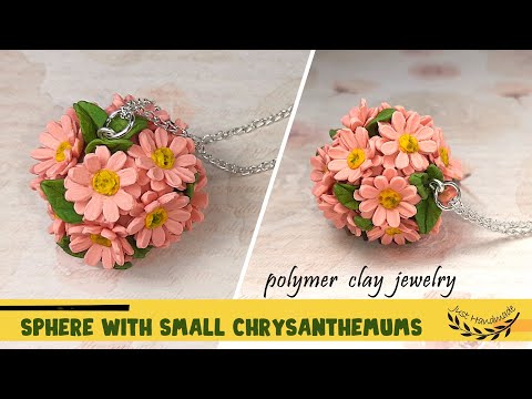 ~JustHandmade~ Polymer clay jewelry floral sphere with small chrysanthemums / tutorial / DIY