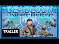 Trailer Deadlock Unfocussed HD