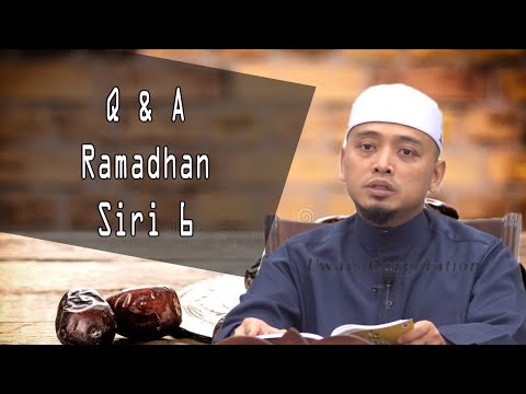 Q & A Ramadhan Siri 6 | Ustaz Mohammad Wadi Annuar Ayub