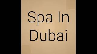 Spa In Dubai | Blue Palace Spa | Dubai Massage Center