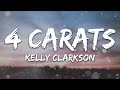 Kelly Clarkson - 4 Carats (Lyrics)