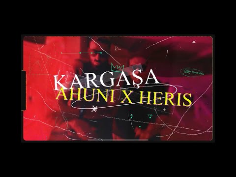 Ahuni x Heris - Kargaşa (Official Music Video)