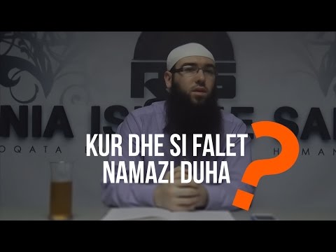 Kur dhe si falet namazi Duha? - Hoxhë Omer Bajrami