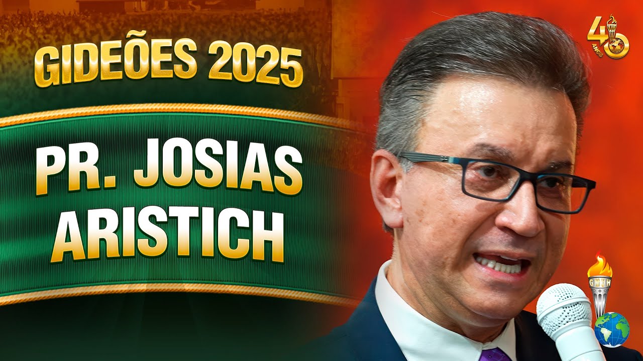 Gideões 2025 | Pr. Josias Aristich