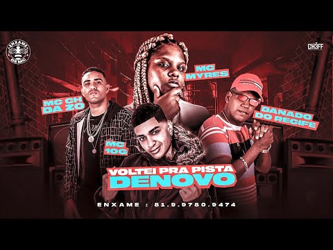 MC CH DA Z.O E MC 10G E MC MYRES E DANADO DO RECIFE - VOLTEI PRA PISTA DE NOVO