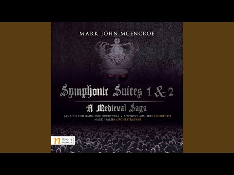 Symphonic Suite No. 2 "And the Medieval Tale Continues": I. The Gathering of Forces - A Call to...