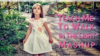 Teach Me To Walk MASHUP, (4 year old) Evelyn Grace &amp; sister Lyza Bull of One Voice Children’s Choir