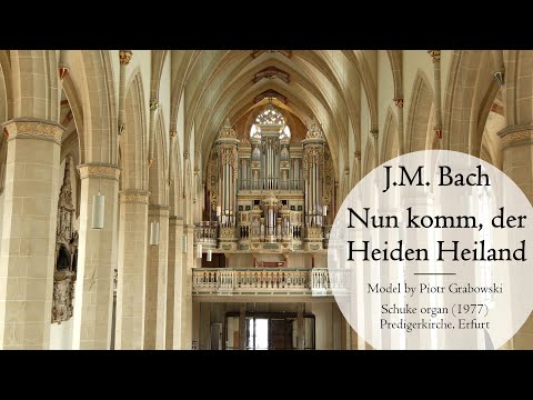 J.M. Bach: Nun komm, der Heiden Heiland - Schuke organ, Erfurt, Hauptwerk