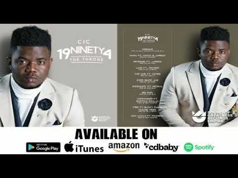 CIC - 1994:The Throne ft. MzVee , Medikal, Yaa Pono , Aramide, Jaredo, Buffalo Souljah , Bucky & NM