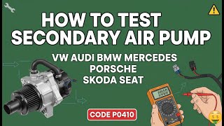 DIY SECONDARY AIR PUMP TEST & DIAGNOSIS (P0410 Fix) on VW, Audi, BMW, Mercedes, Porsche,Skoda, p0410