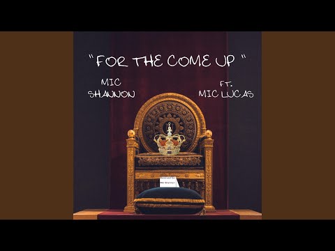For the Come Up (feat. Mic Lucas)