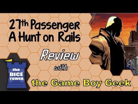 The Game Boy Geek (Dice Tower) Reviews 27th Passenger