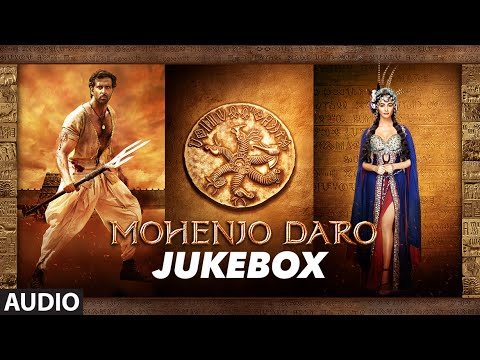 MOHENJO DARO | Full Audio Songs JUKEBOX | Hrithik Roshan & Pooja Hegde | A.R. RAHMAN | T-Series