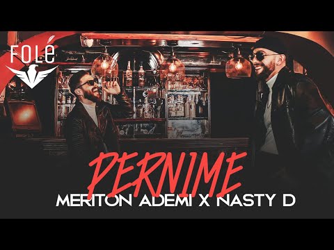 Meriton Ademi x Nasty D - PERNIME