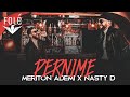 Pernime Meriton Ademi & Nasty D